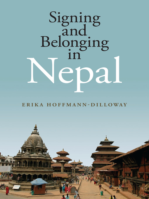 Title details for Signing and Belonging in Nepal by Erika Hoffmann-Dilloway - Wait list